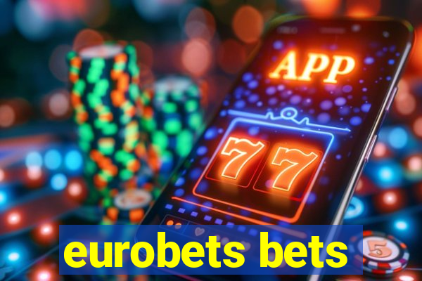 eurobets bets
